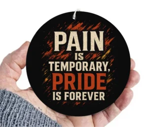 Pain is Temporary, Pride is Forever" Car Mirror Hanging | Motivational Car Decor