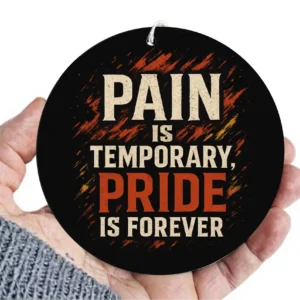 Pain is Temporary, Pride is Forever" Car Mirror Hanging | Motivational Car Decor