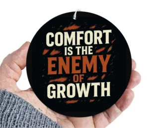 Comfort is the Enemy of Growth – Inspirational Car Mirror Hanging Decor