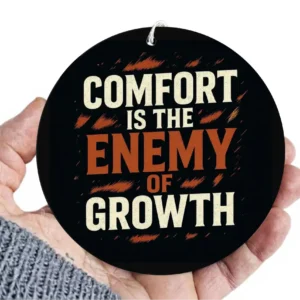 Comfort is the Enemy of Growth – Inspirational Car Mirror Hanging Decor